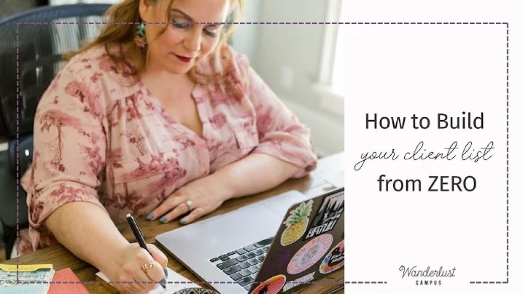 New Travel Agents: How to Build your client list from ZERO