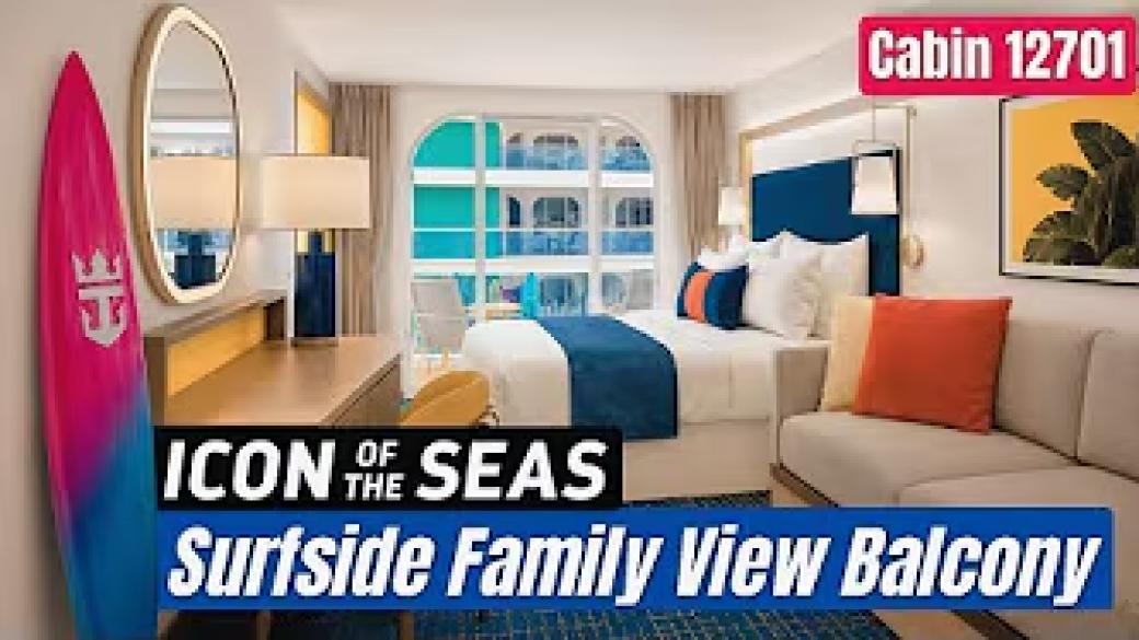 Icon of the Seas | Surfside Family View Balcony | Tour & Review