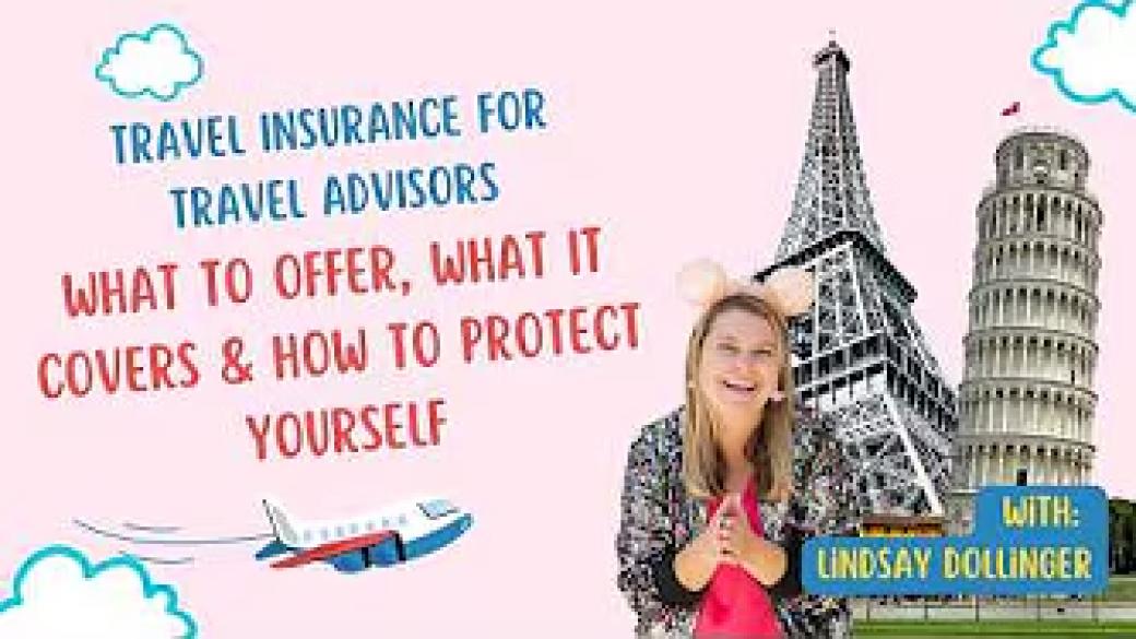 Travel Insurance for Travel Advisors: What to Offer, What It Covers & How to Protect Yourself