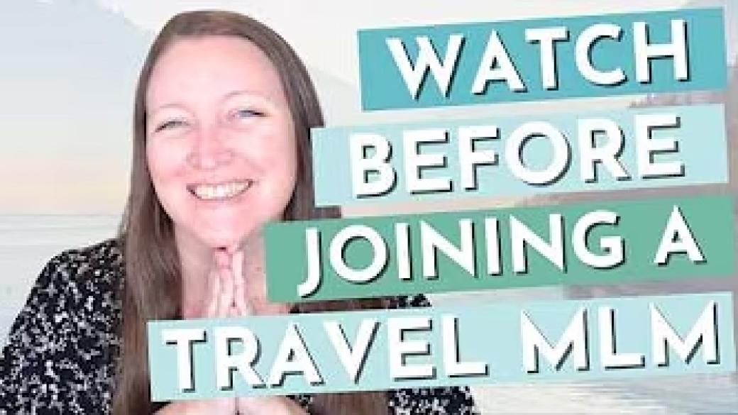 What You Need to Know About MLM Travel Agencies BEFORE You Join One
