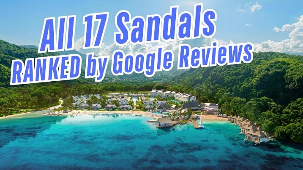All 17 Sandals Resorts RANKED by Google Reviews 2026 | Which Resort is #1?