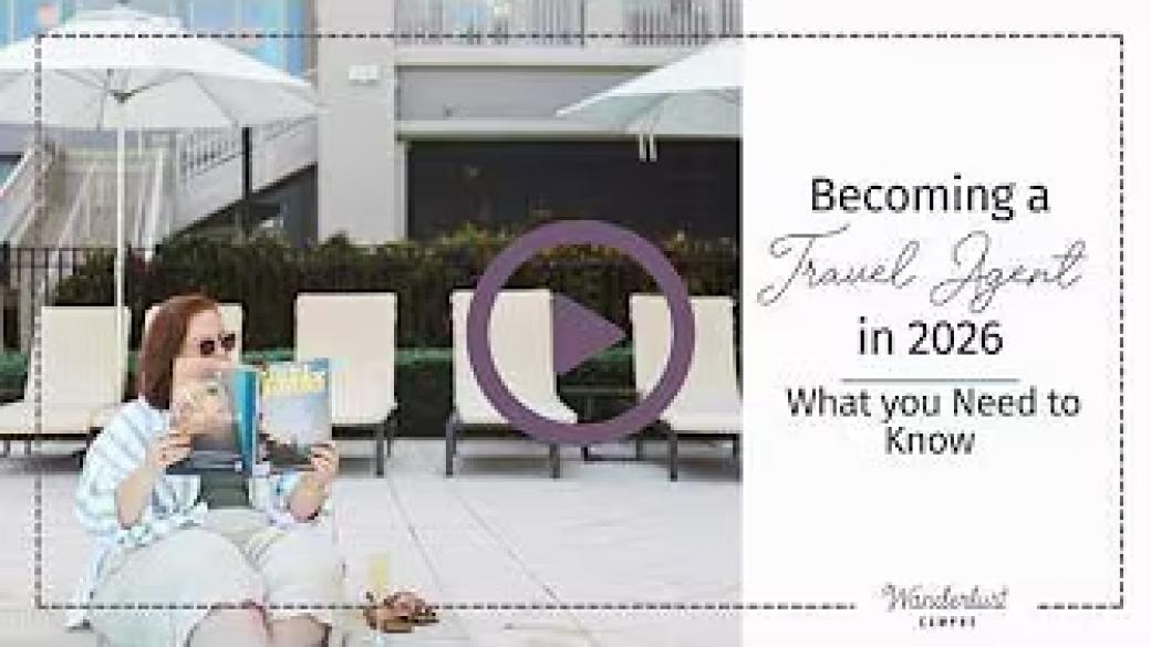 Becoming a Travel Agent in 2026: What You Need to Know