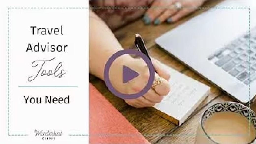 Travel Advisor Tools You Need