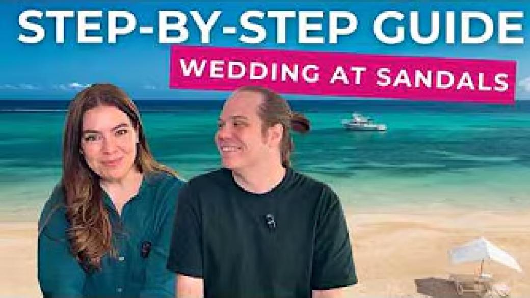 Destination Wedding at a Sandals Resort | Costs, paperwork, the whole process from start to finish