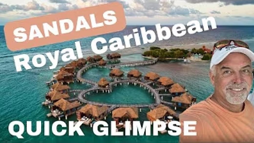 Sandals Royal Caribbean - Quick Glimpse - 5 Reasons Why You Should Stay Here!