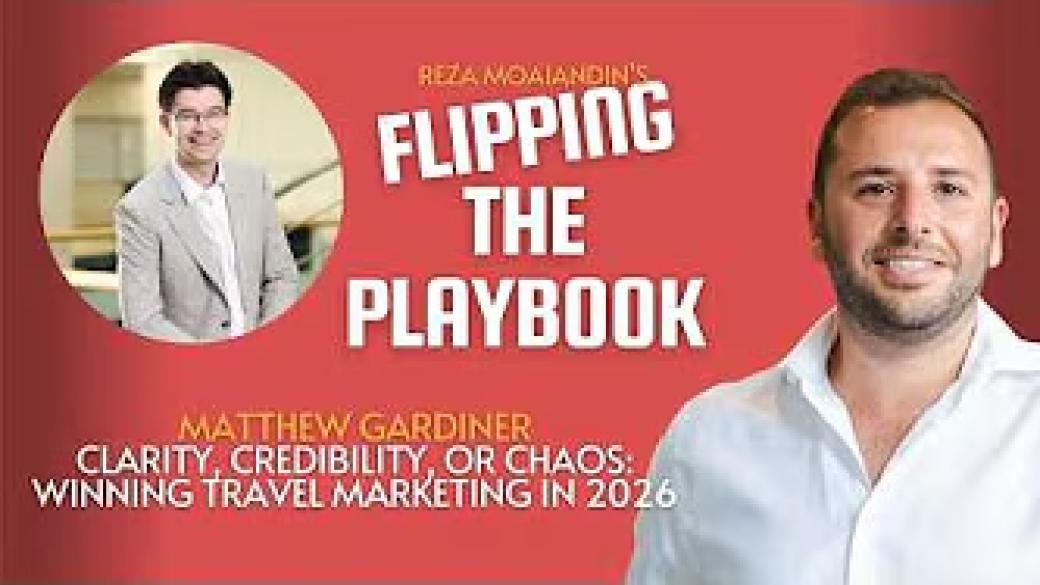 Clarity, credibility or chaos: Winning travel marketing in 2026, with Matthew Gardiner