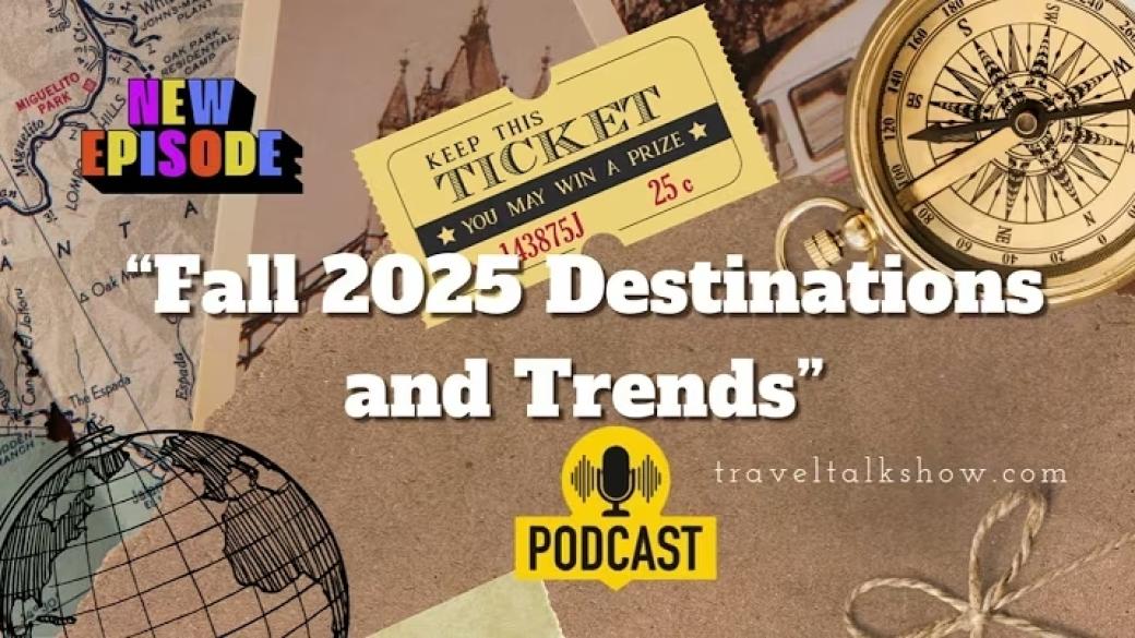 Fall 2025 Travel Destinations and Trends - Where to go, what to do, all the things you need to know!