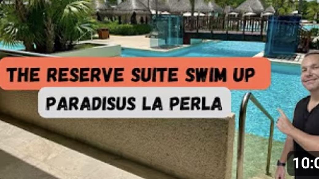 Paradisus Playa del Carmen | Reserve Swim Up Suite [Tour]